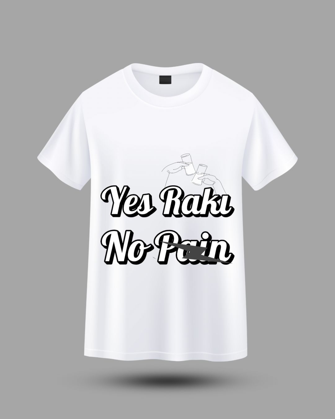 Yes raki, no pain t-shirt